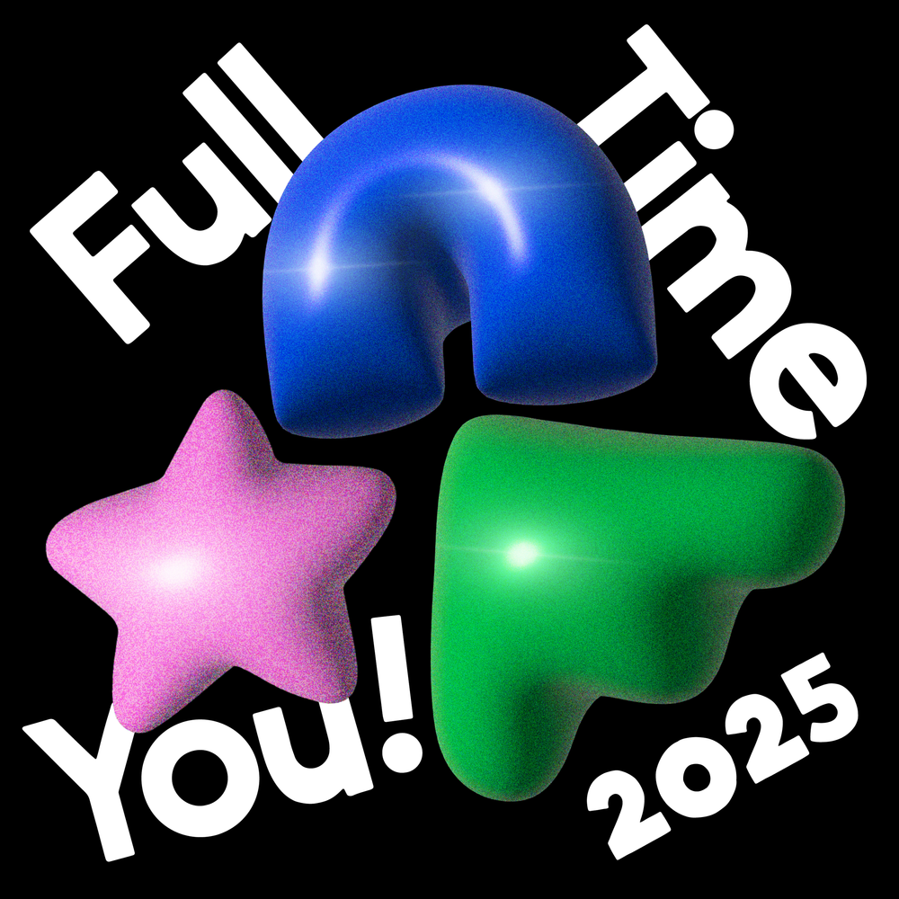 Full Time You 2025