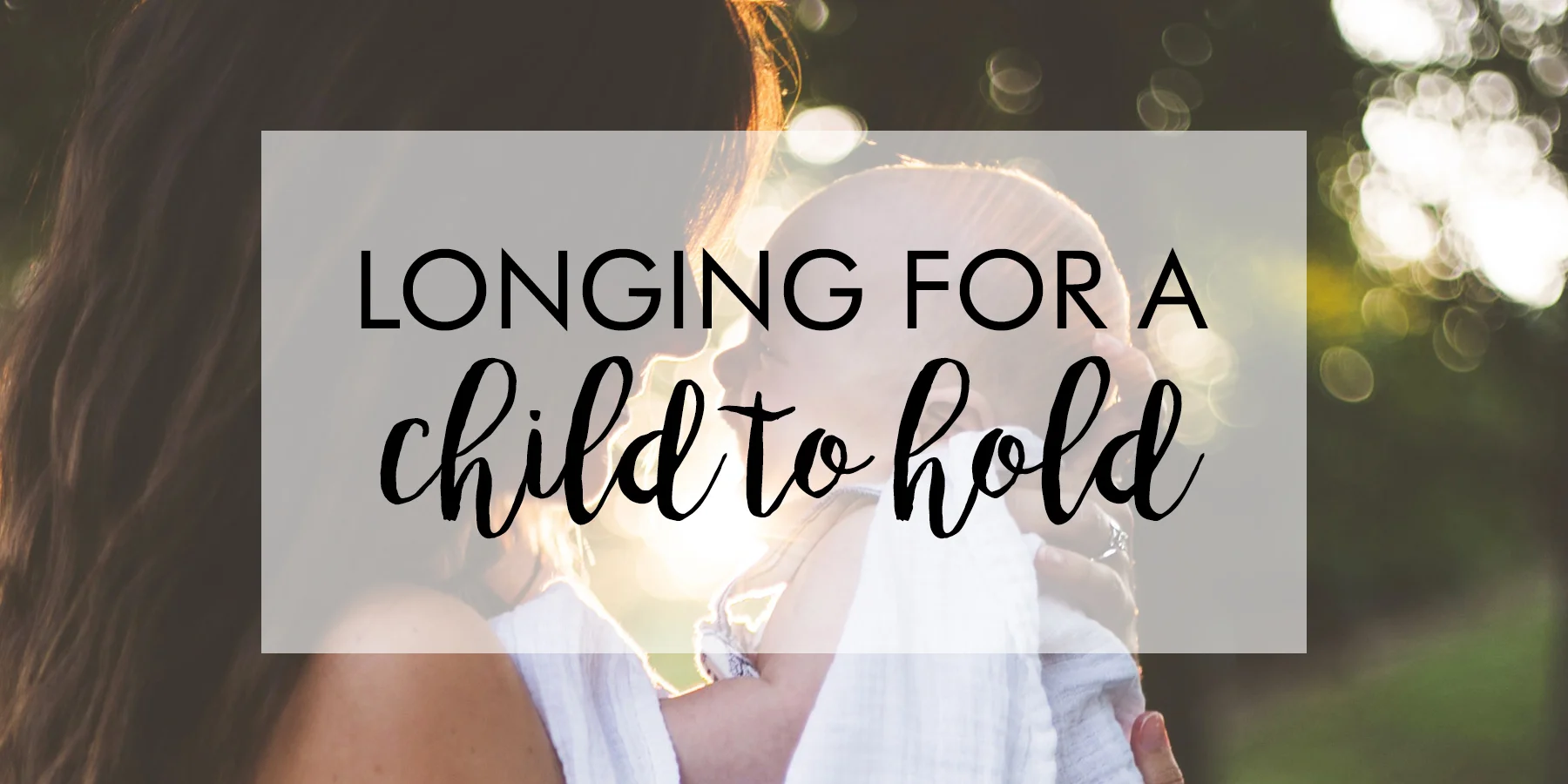 longing for a child to hold.jpg