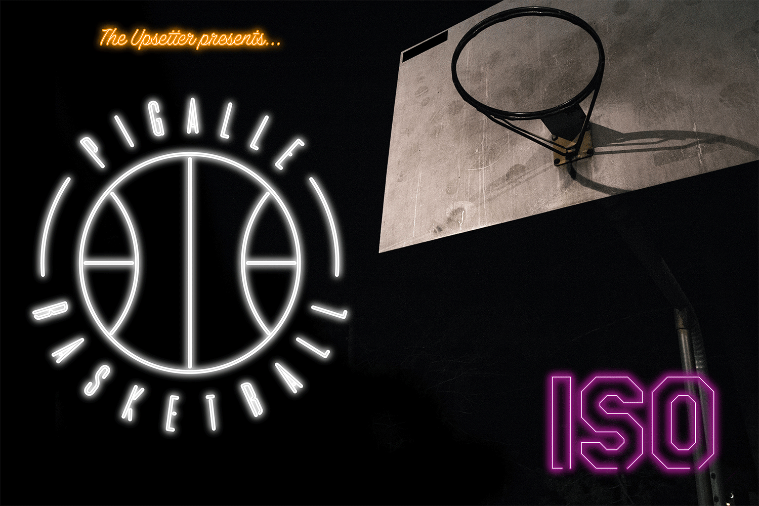 The Upsetter Presents: "ISO" - Pigalle Basketball