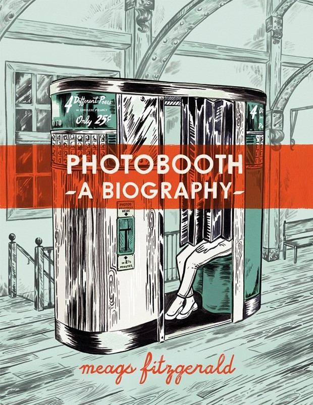 Photobooth: A Biography — Meags Fitzgerald