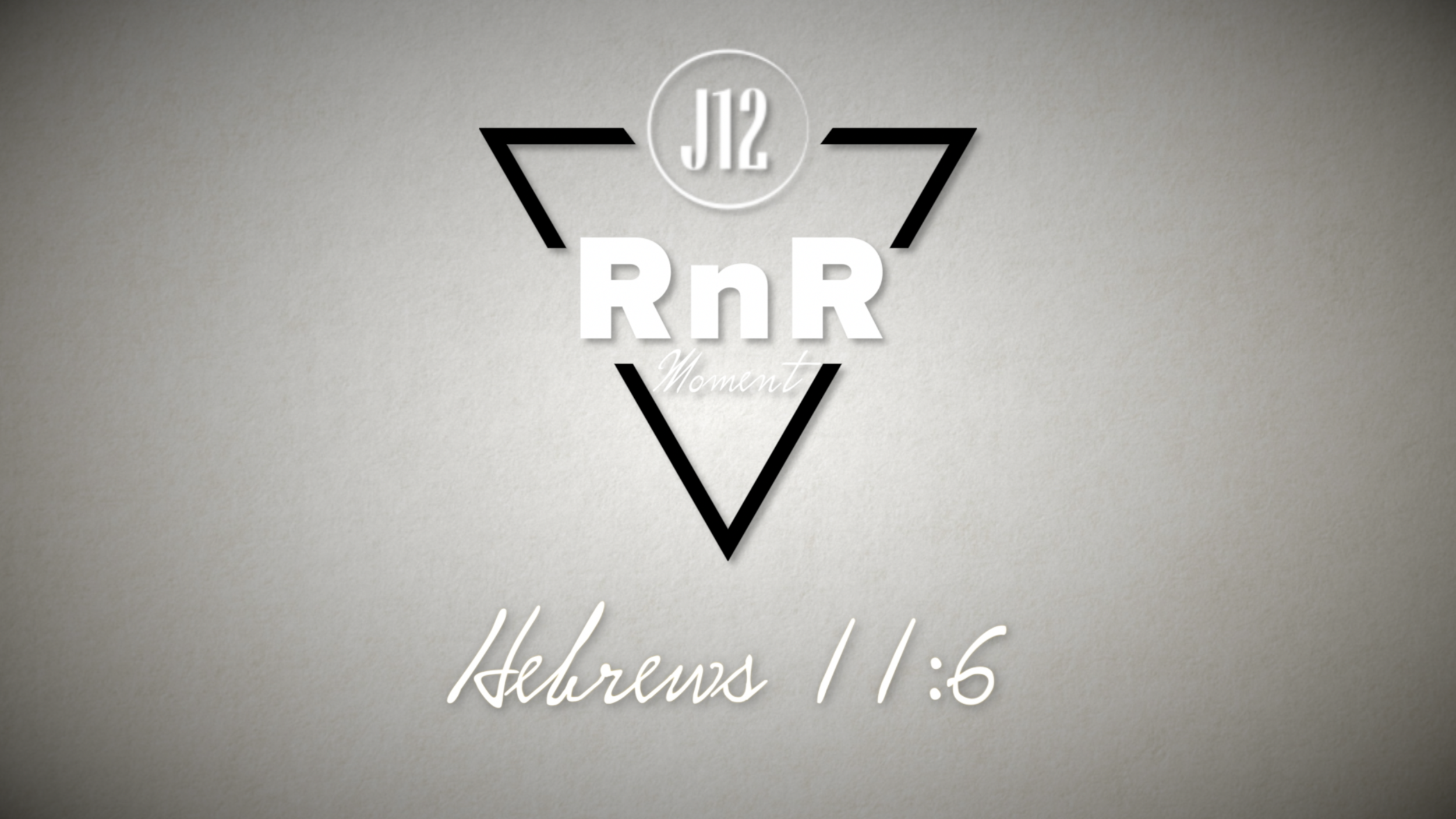 HEBREWS 11:6