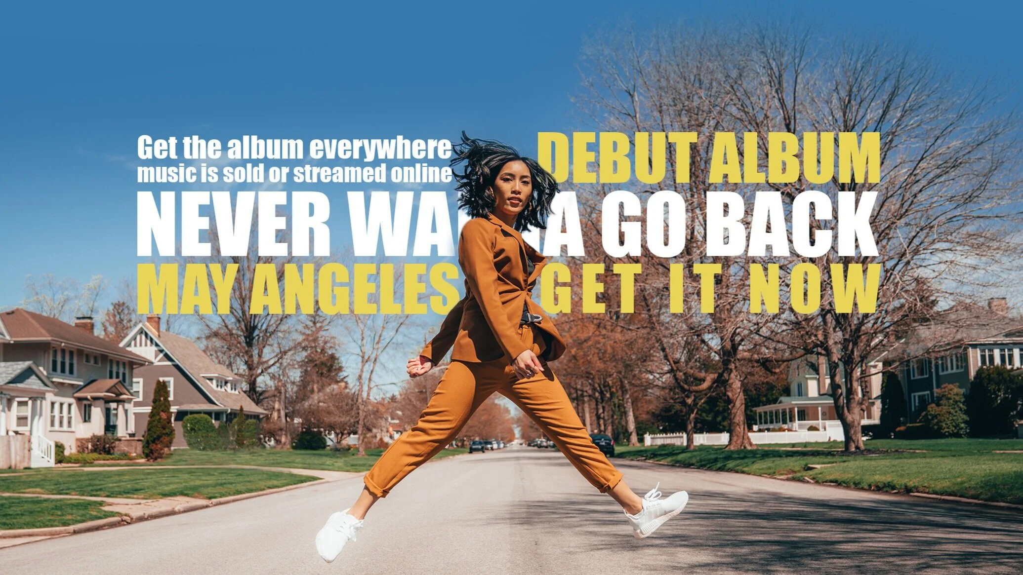 May Angeles' Debut Album, "Never Wanna Go Back" is Available Now Everywhere Music is Sold and Streamed Online!