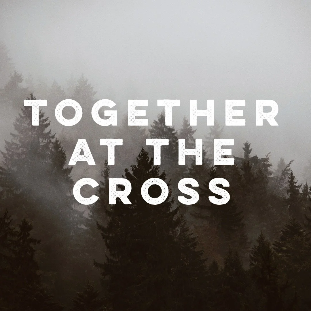 "Together At The Cross"