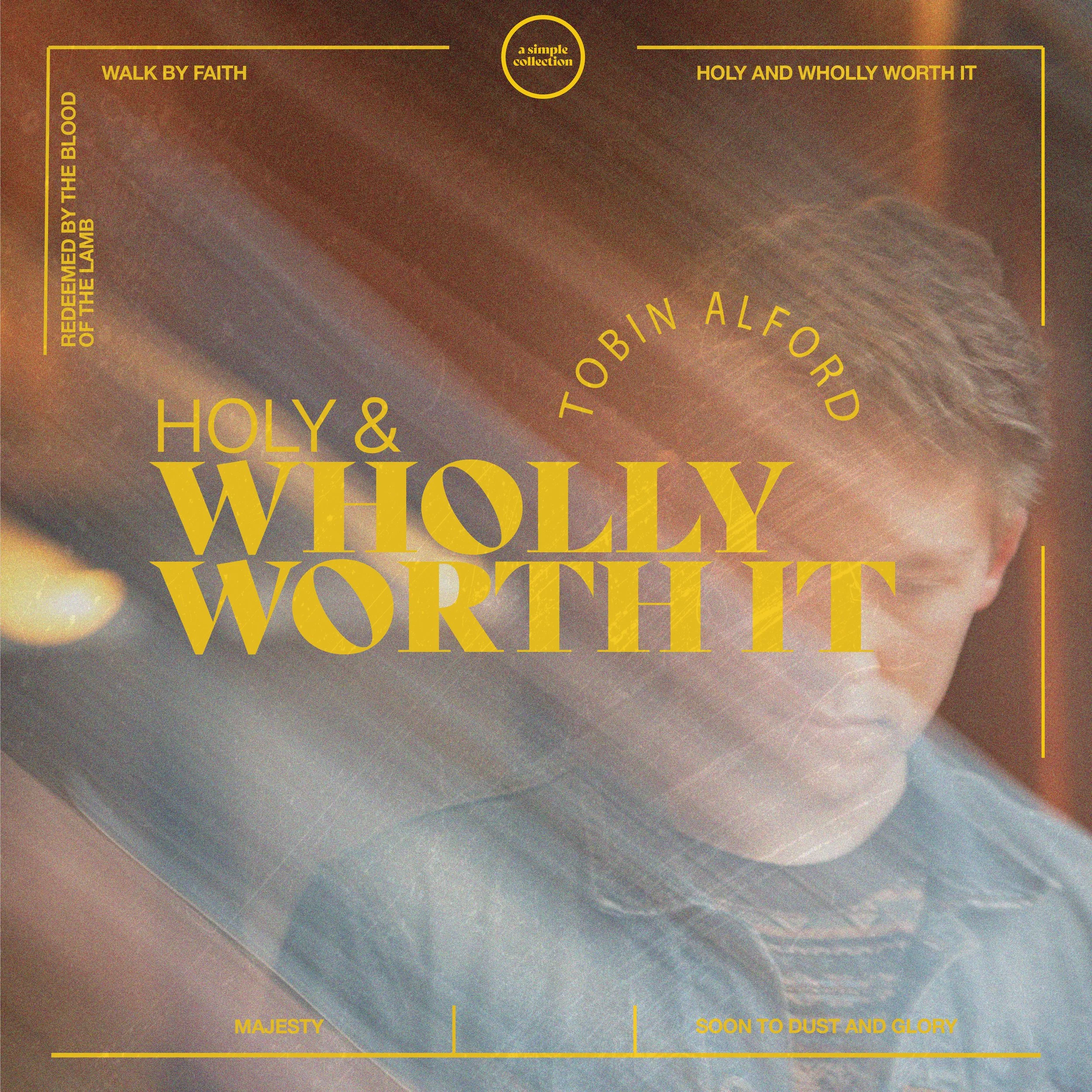 Album Cover of Holy And Wholly Worth It By Christian Artist Tobin Alford