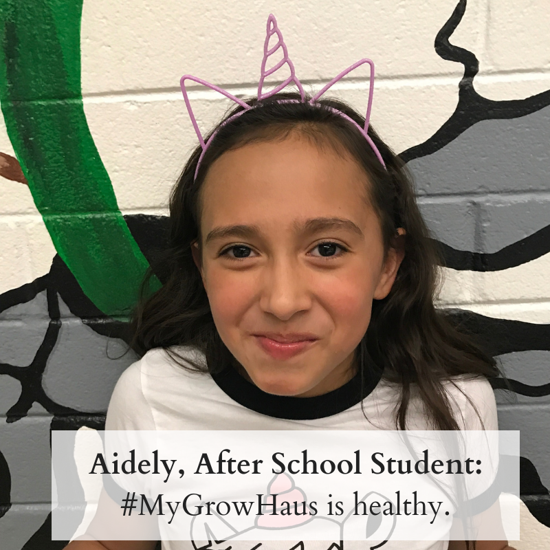 Aidely, After School Student_ #MyGrowHaus is healthy..png