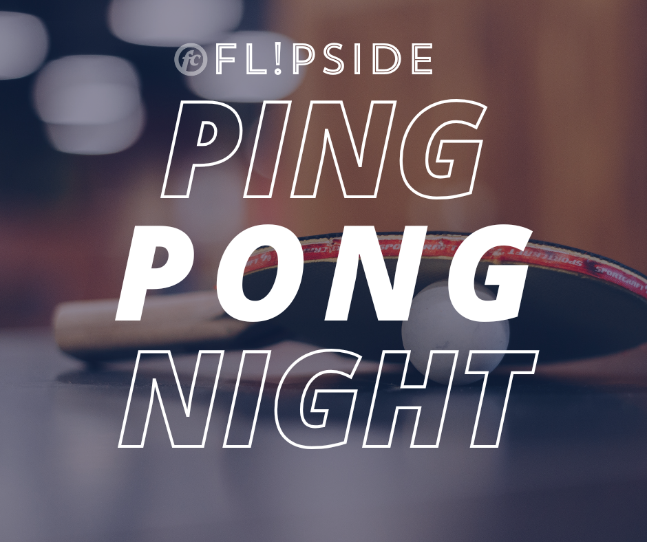FLIPSIDE Ping Pong Night