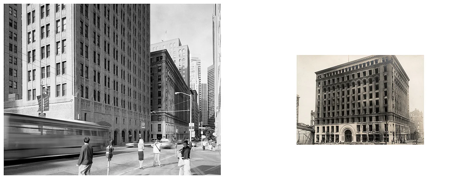 LEFT: Mills Building, Montgomery and Bush Streets, 2004 RIGHT: Untitled, 1906