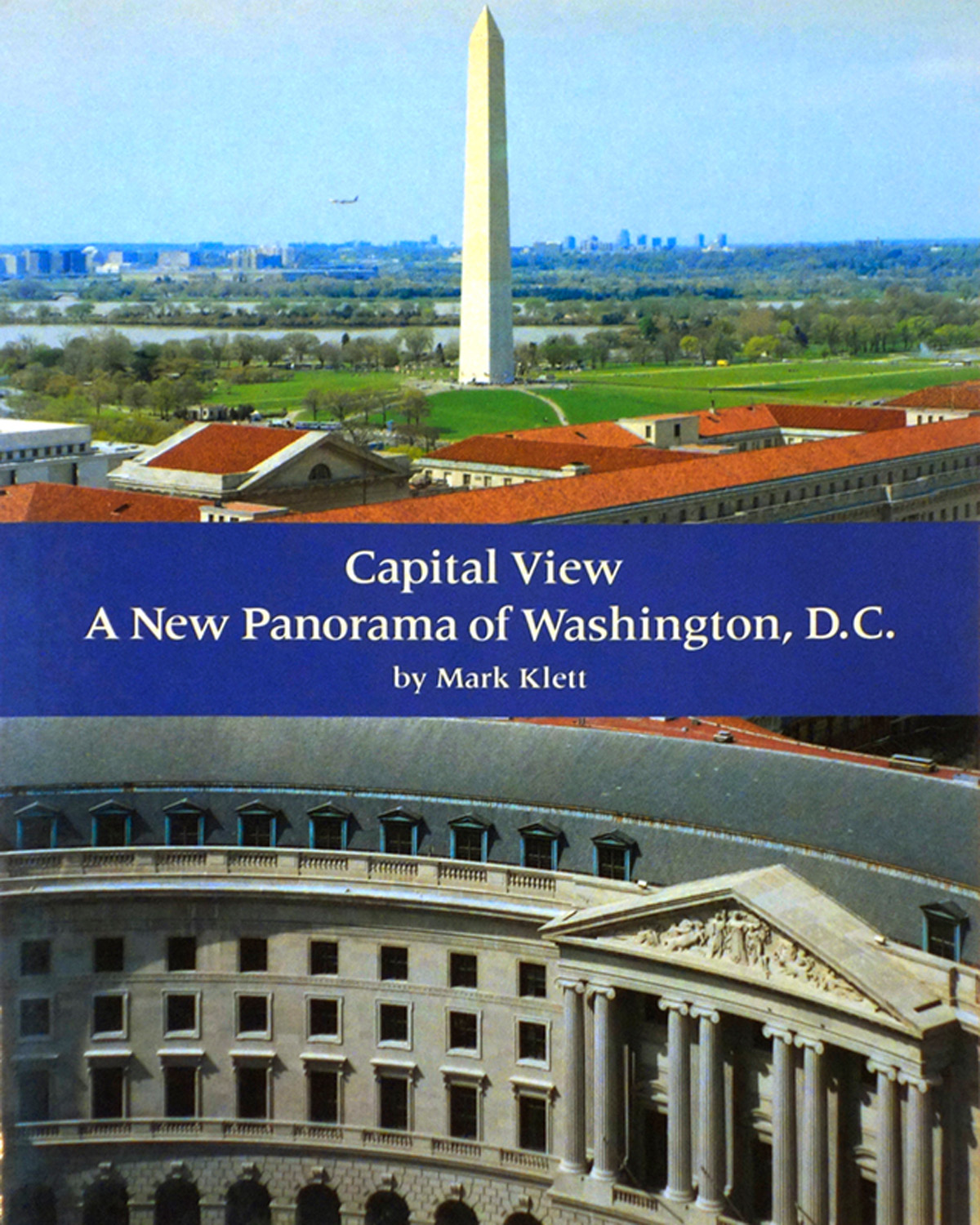 Capital View: A New Panorama of Washington DC, with Merry Foresta, Smithsonian Institution and Book Studios 1994