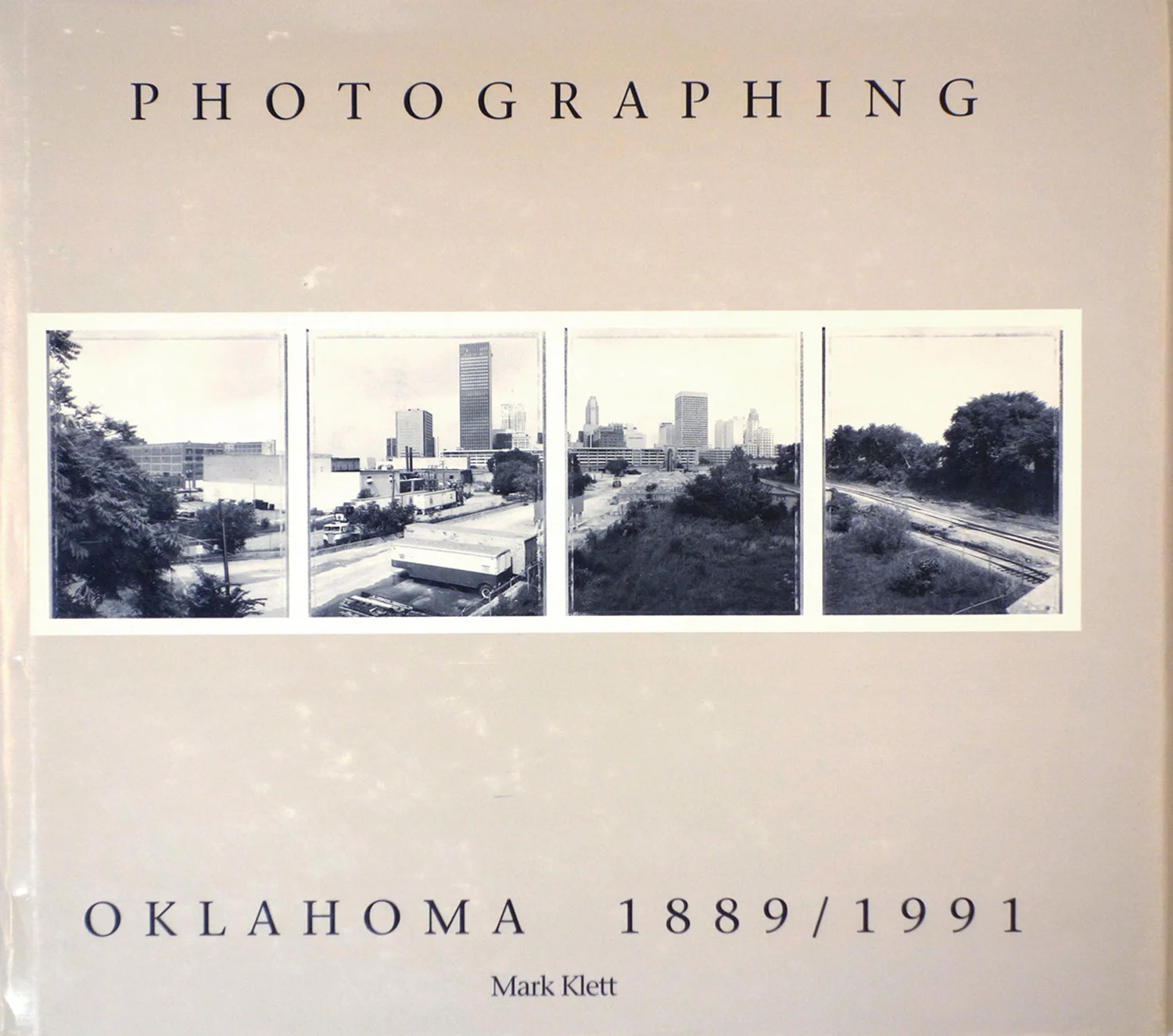 Photographing Oklahoma. 1889-1991, Oklahoma City Art Museum 1991
