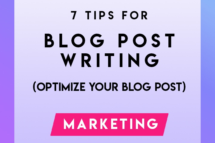 7+tips+for+blog+post+writing.jpg