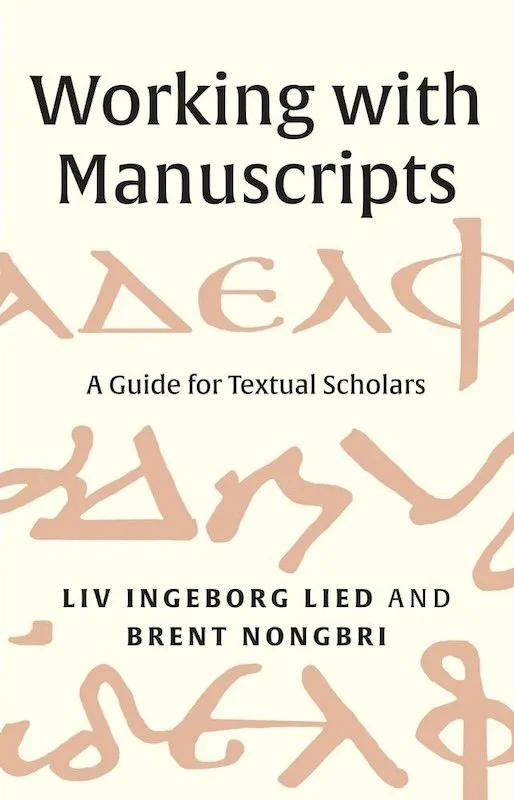  Working with Manuscripts: A Guide for Textual Scholars