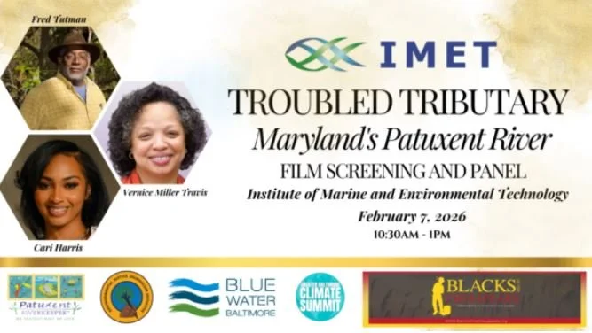 Troubled Tributary: Maryland's Patuxent River Film Screening &amp; Panel Discussion