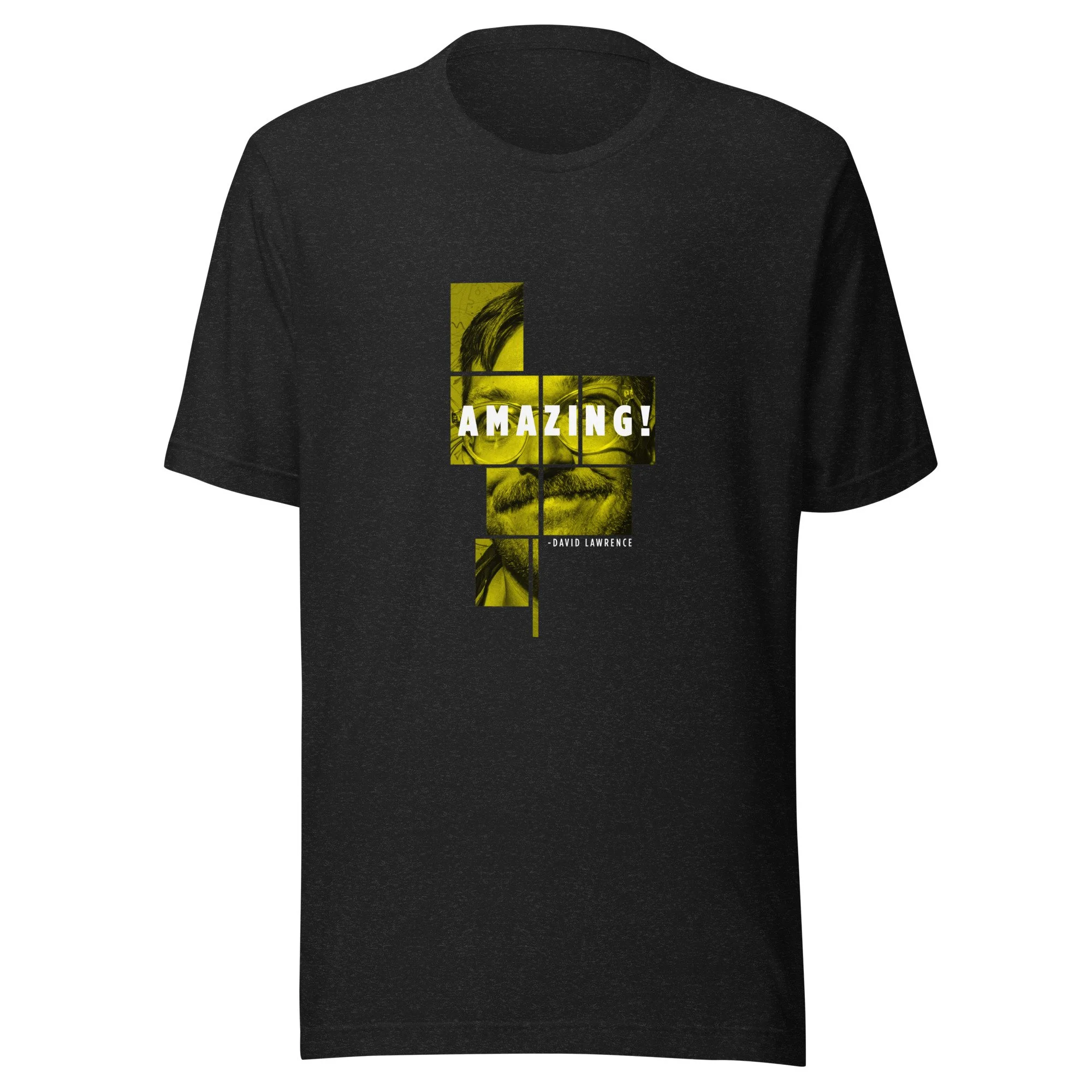 David Lawrence Thinks You're Amazing Unisex t-shirt