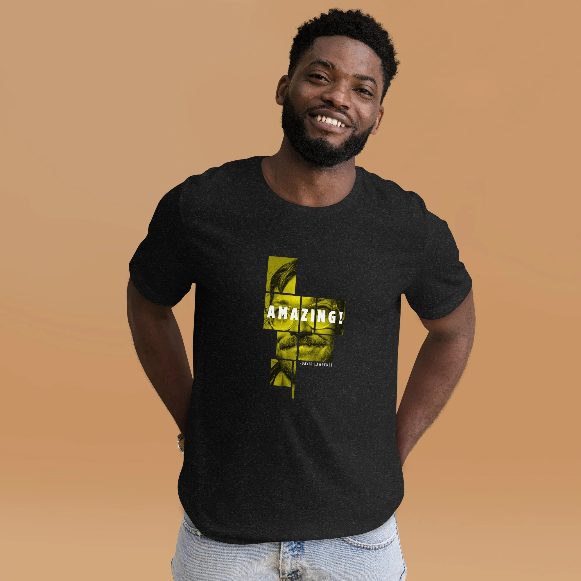 David Lawrence Thinks You're Amazing Unisex t-shirt