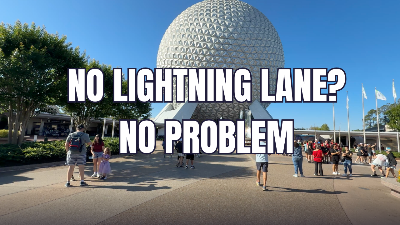 Touring EPCOT Without Lightning Lane: The Ultimate 1-Day Strategy