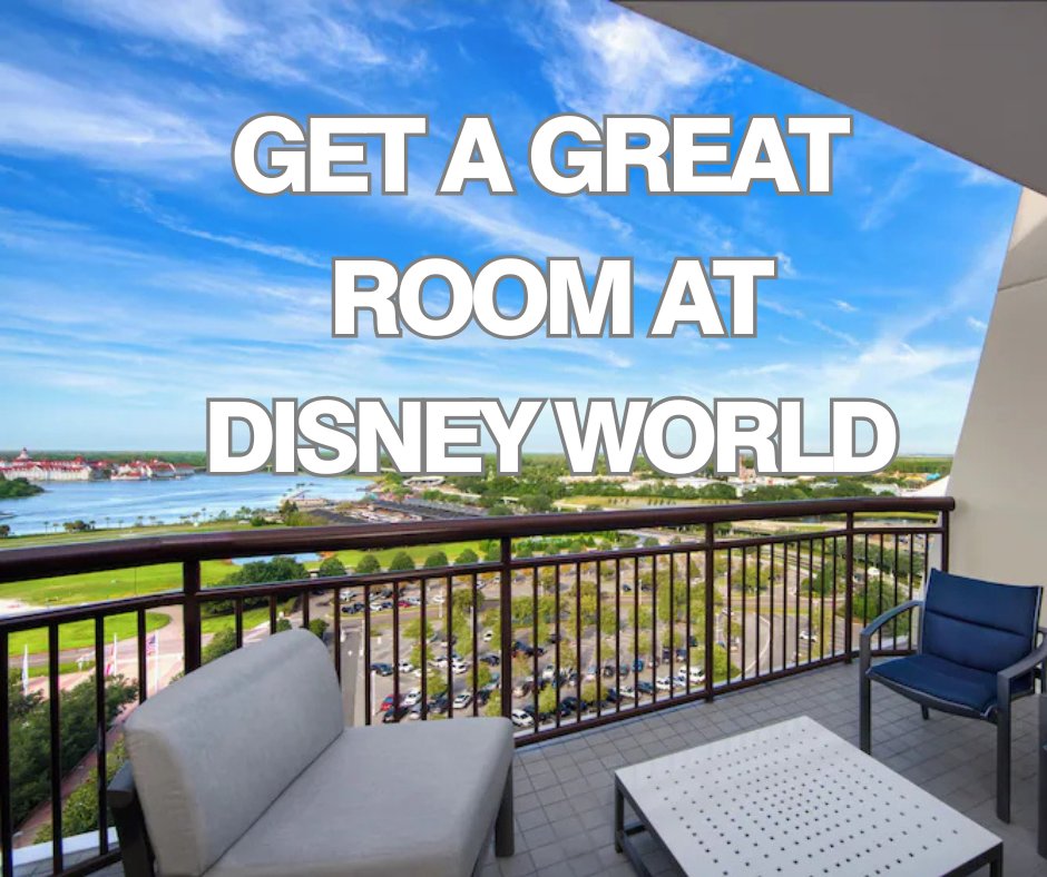 how to get a great  room at disney world