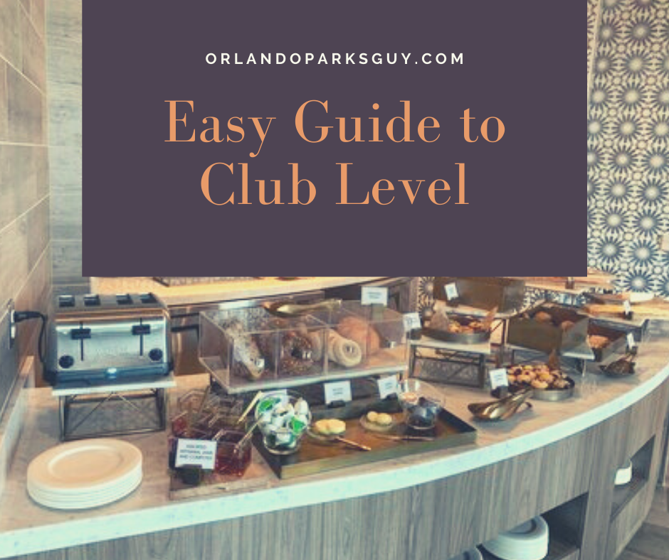 Easy Guide to Club Level at Walt Disney World — OrlandoParksGuy