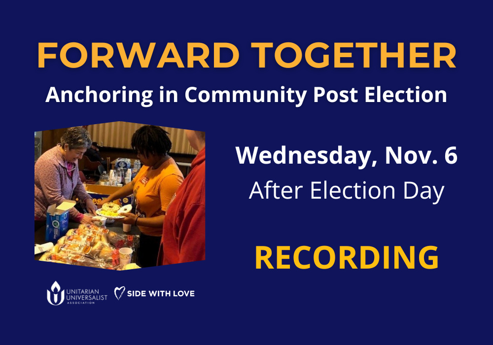 Recording: Forward Together: Anchoring in Community – After Election Day
