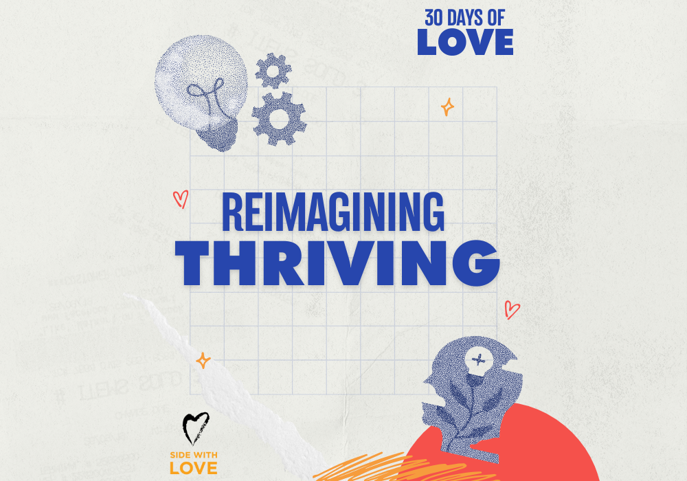 30 Days of Love - Week One: Reimagining Thriving