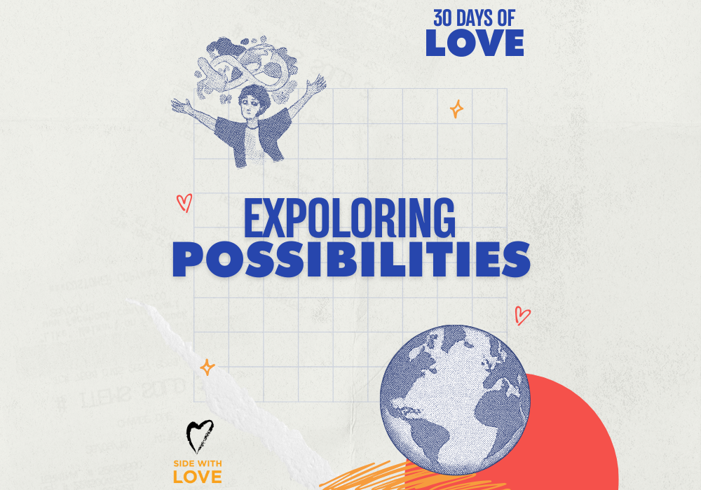 30 Days of Love 2026 - Week Five: Exploring Possibilities