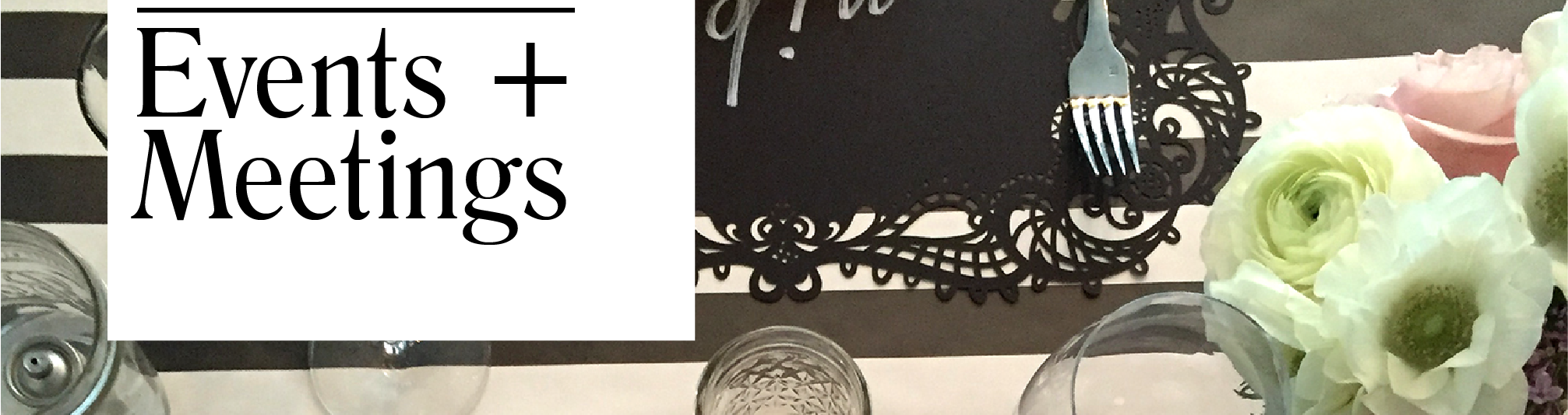 Image that says Events + Meetings