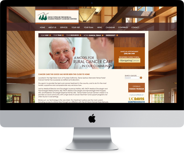 The Gene Upshaw Memorial Tahoe Forest Cancer Center's website showcases Truckee's new cancer treatment facility and features an online resource center for patients and their families. The website was designed to make visitors feel as though they are entering the beautiful new facility. Based on the Drupal content management system, the new site offers full control over the website's content and images. www.tahoecancercenter.com