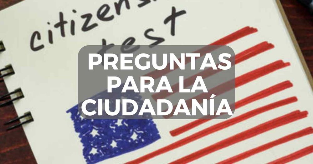Cuáles Son Las Preguntas Del Examen De Ciudadanía La Red Hispana