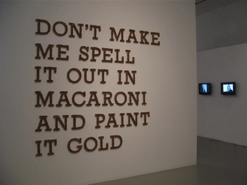 Don't Make Me Spell It Out In Macaroni And Paint It Gold, 2011