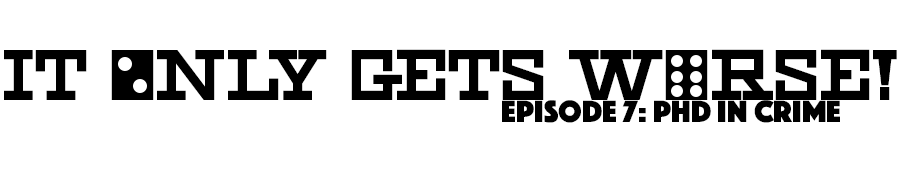 A drugged up madman, a young wannabe Hood, a terrible doctor, and a lazy gold-digging ex-thief all try to achieve their goals in a disaster of a Scottish town. Guests: Elliot Boyette and Mathis Ryan.