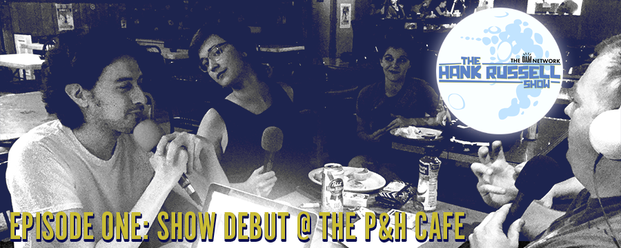 Hank talks about the "You look like" comedy show with Tommy Oler and Katrina Coleman. Then he talks with co owner of the P&H, Robert Fortner.