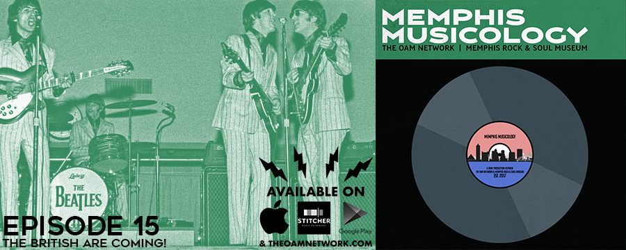 This week on Memphis Musicology, we discuss the symbiotic relationship that existed between Memphis and British musicians during the 1950s, ‘60s, and beyond. We begin with an in-depth look at The Beatles’ deep connection to the Bluff City, including…