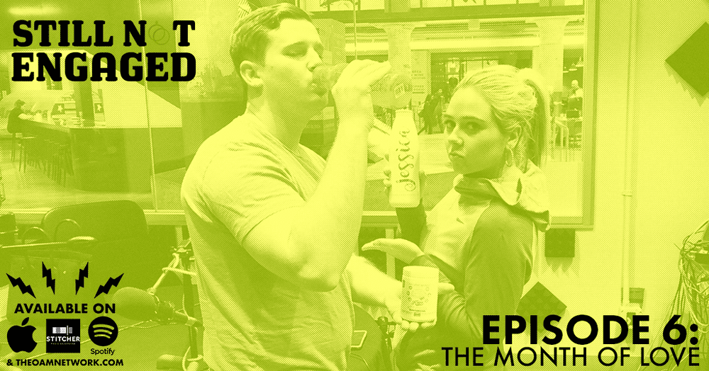 On episode 6 of “Still Not Engaged” Jess and Chris have a very, VERY  important update on their engagement! Find out what Jess got Chris for  Valentines Day. They talk about becoming that couple who seems like they  hate each other in public. GOATS …