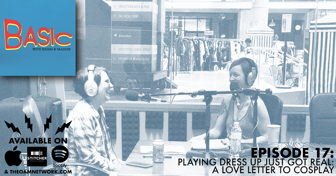 Krissi and Maddie discuss their love for cosplay and go into all the deets that make it amazing.