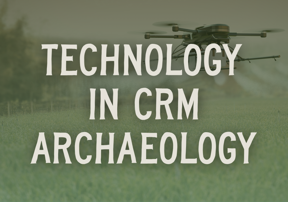 Technology in CRM Archaeology