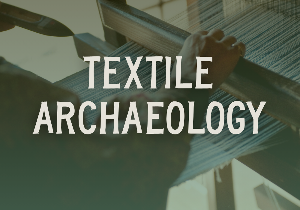 Textile Archaeology