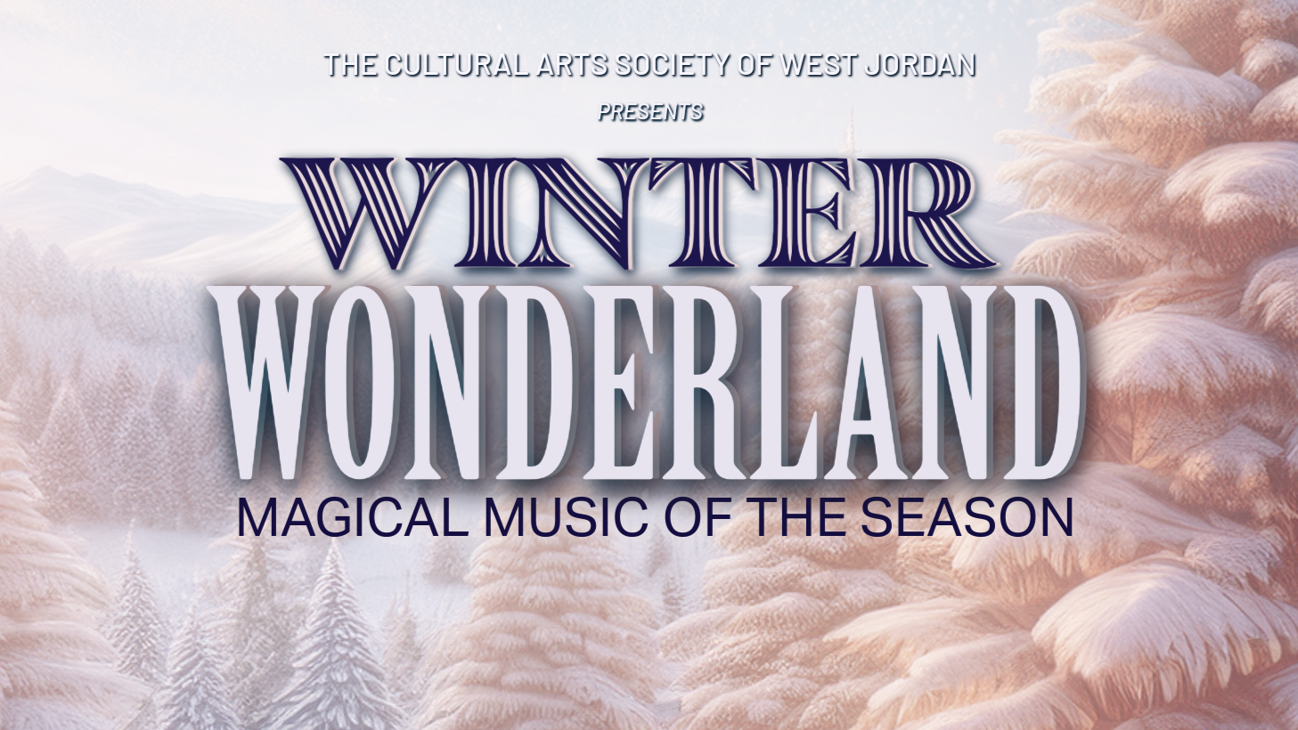 WINTER WONDERLAND: Magical Music of The Season