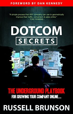  Get Your FREE Copy of Dotcom Secrets Here!  And Learn More About Sales Funnels! 