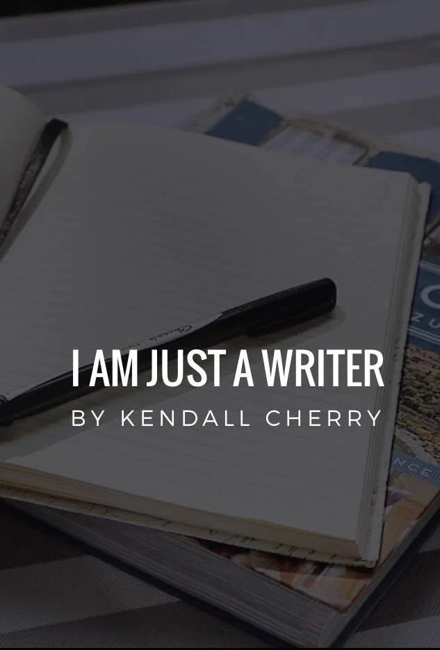 I Am Just A Writer
