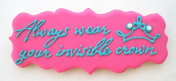 Cookie Wisdom - always wear your invisible crown 02.jpg