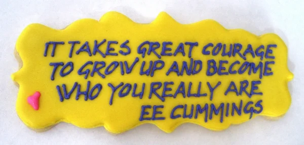 "It Takes Great Courage..." Cookie