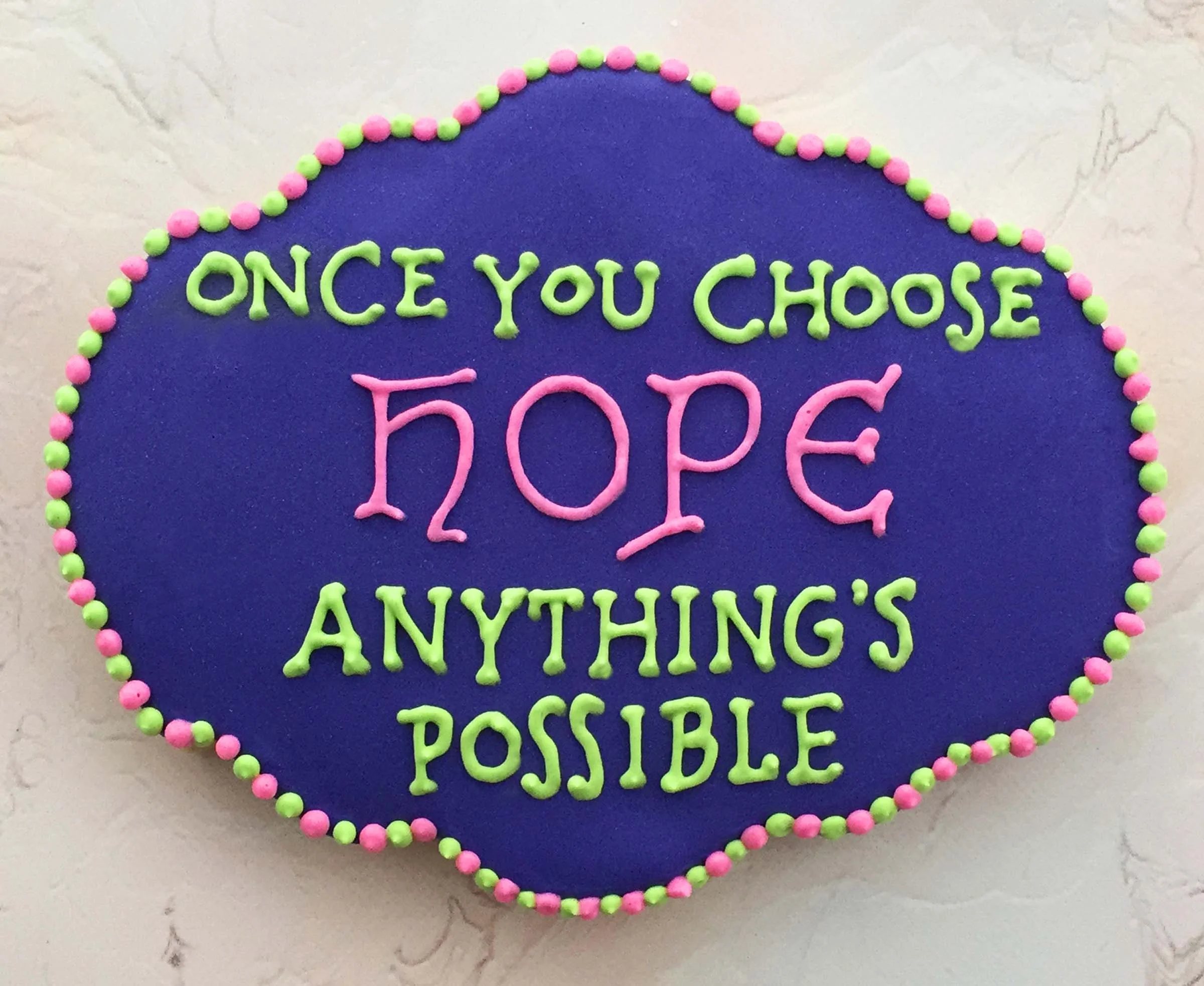 "Once you choose hope, anything's possible" Cookie