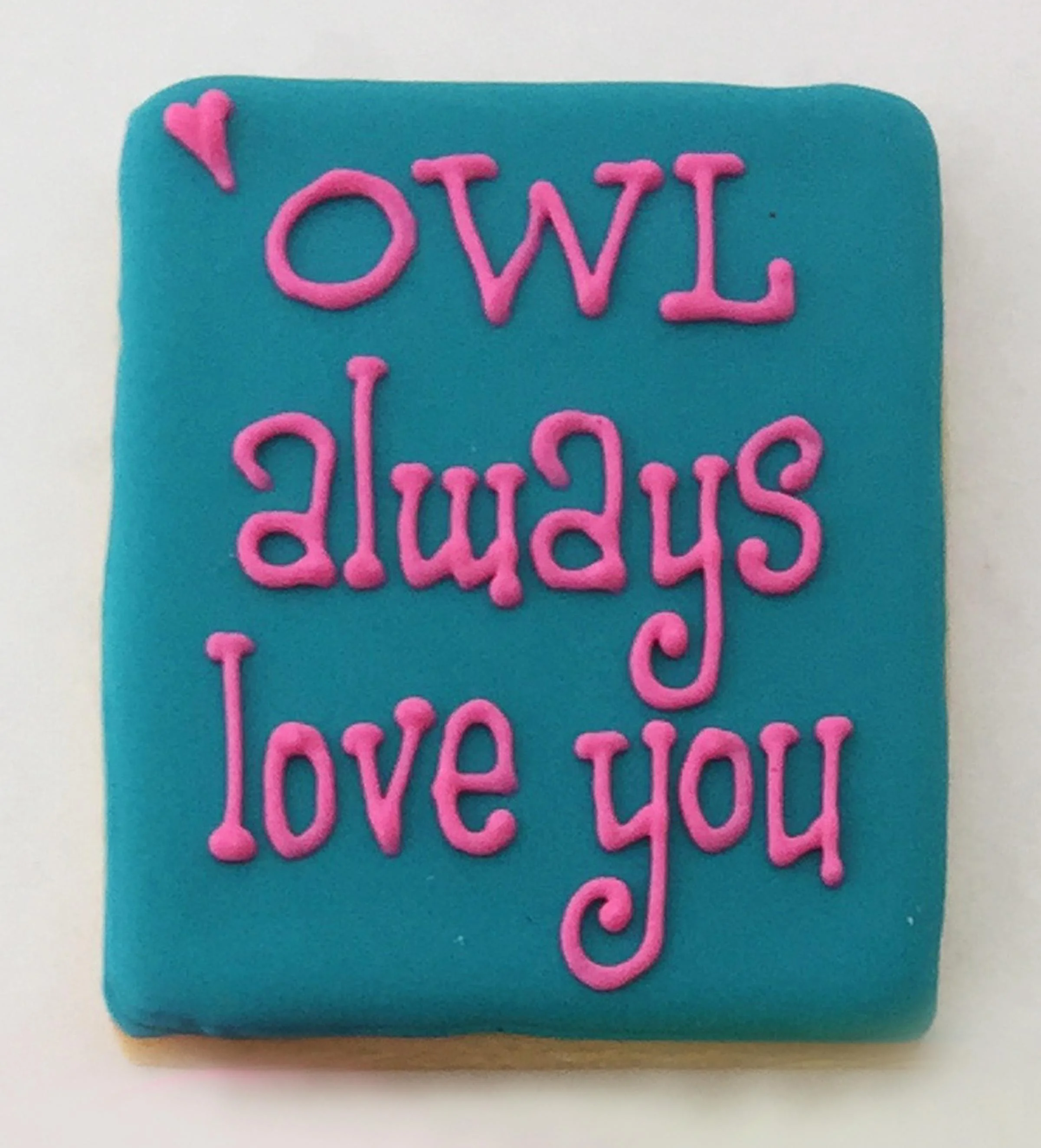 "Owl always love you" Cookie