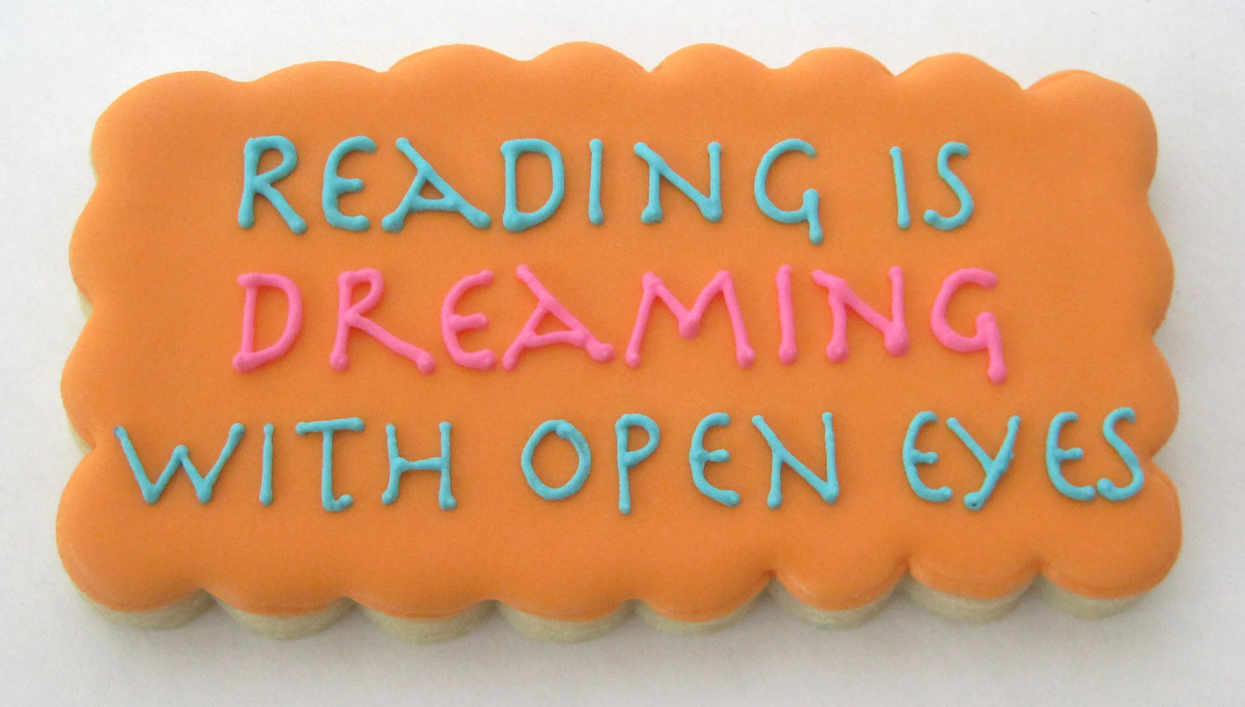 "Reading is dreaming with open eyes" Cookie