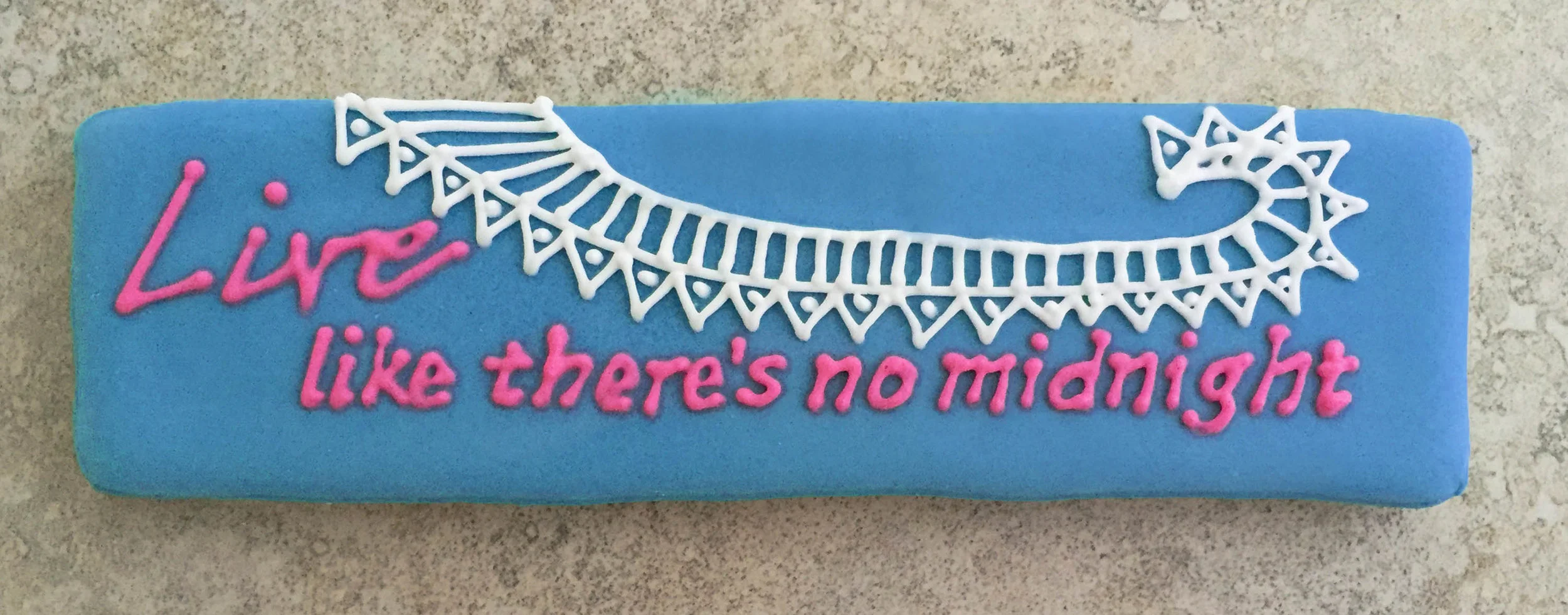 "Live like there's no midnight" Cookie