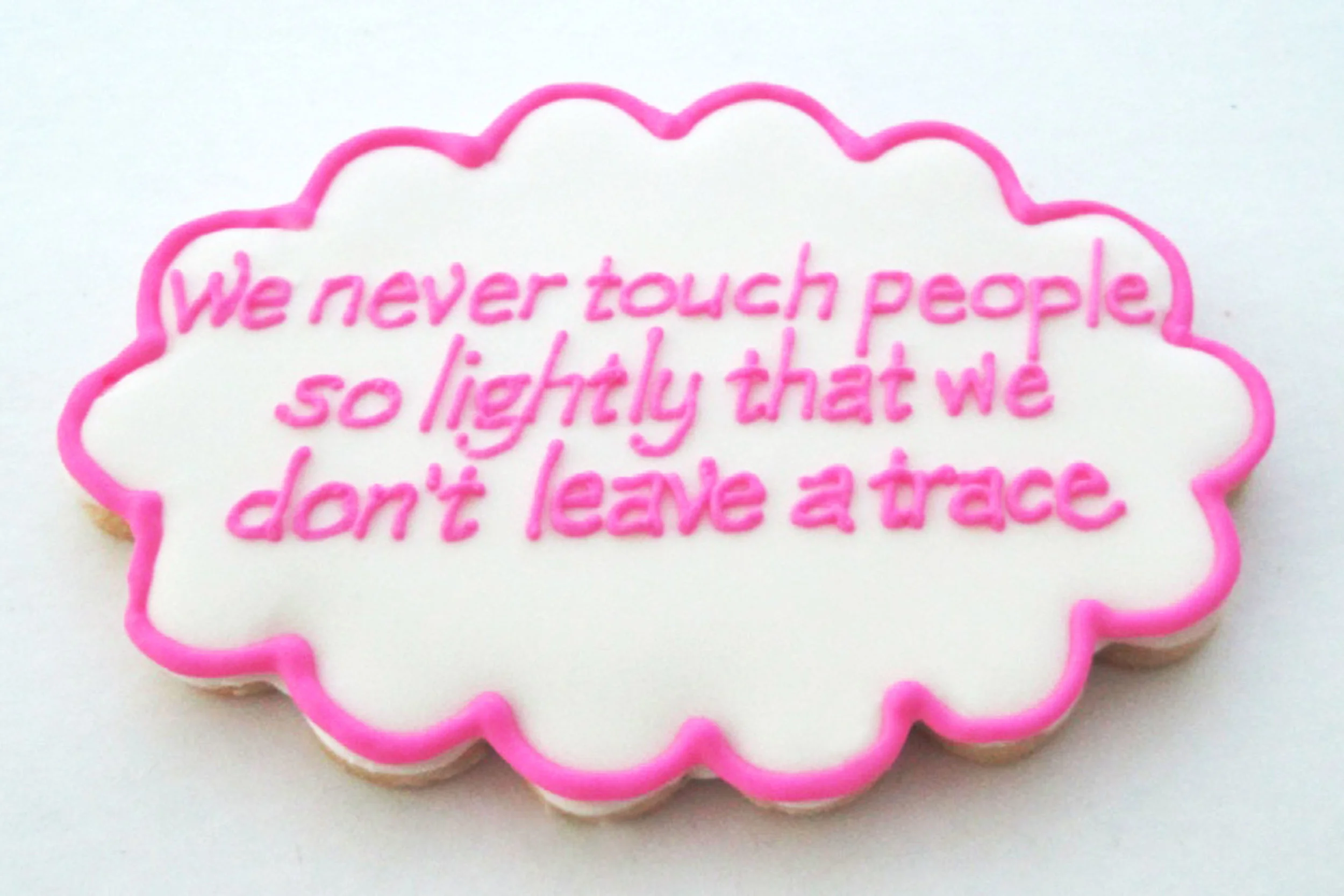 "We never touch people so lightly..." Cookie