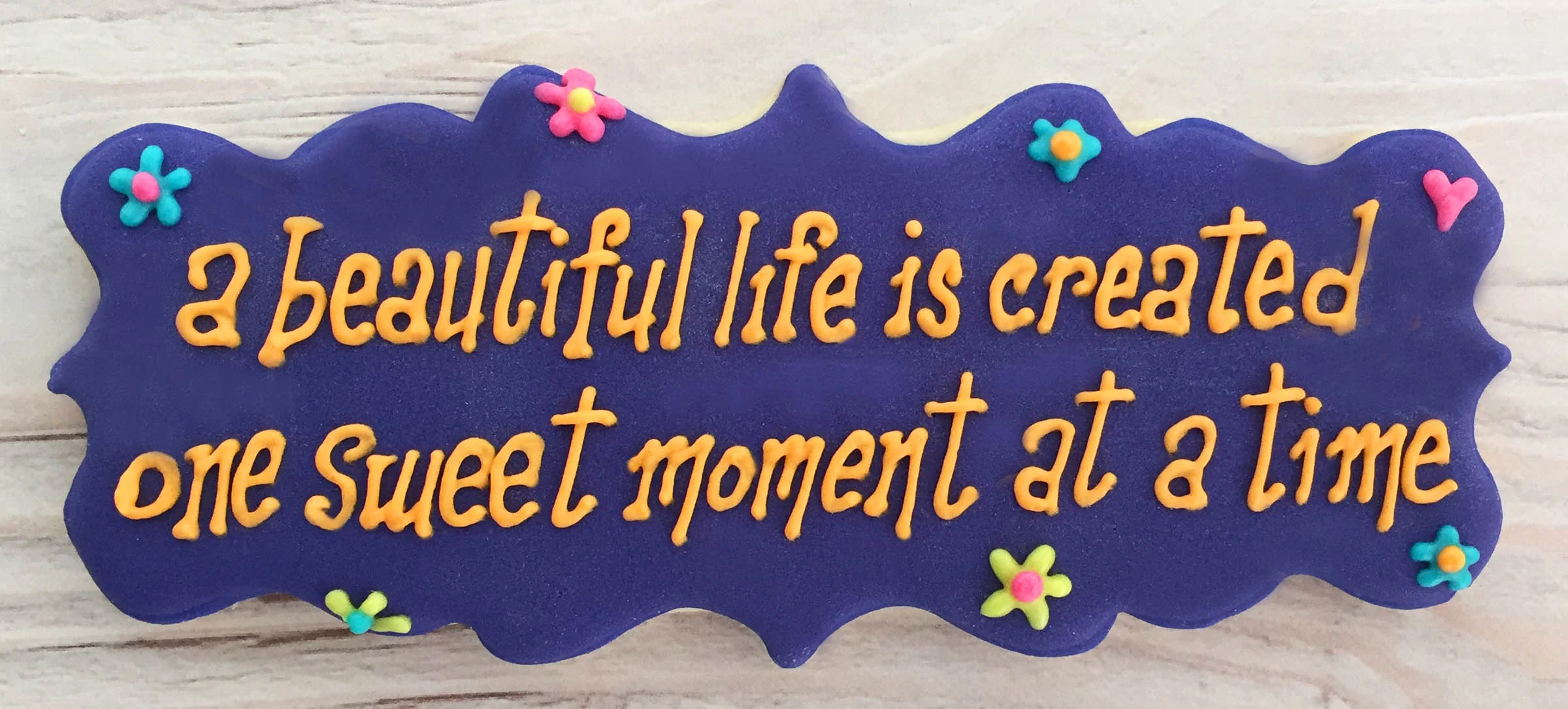 "A beautiful life..." Cookie