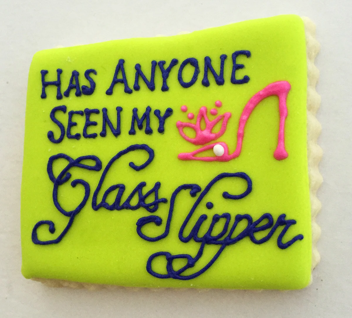 "Has Anyone Seen My Glass Slipper" Cookie