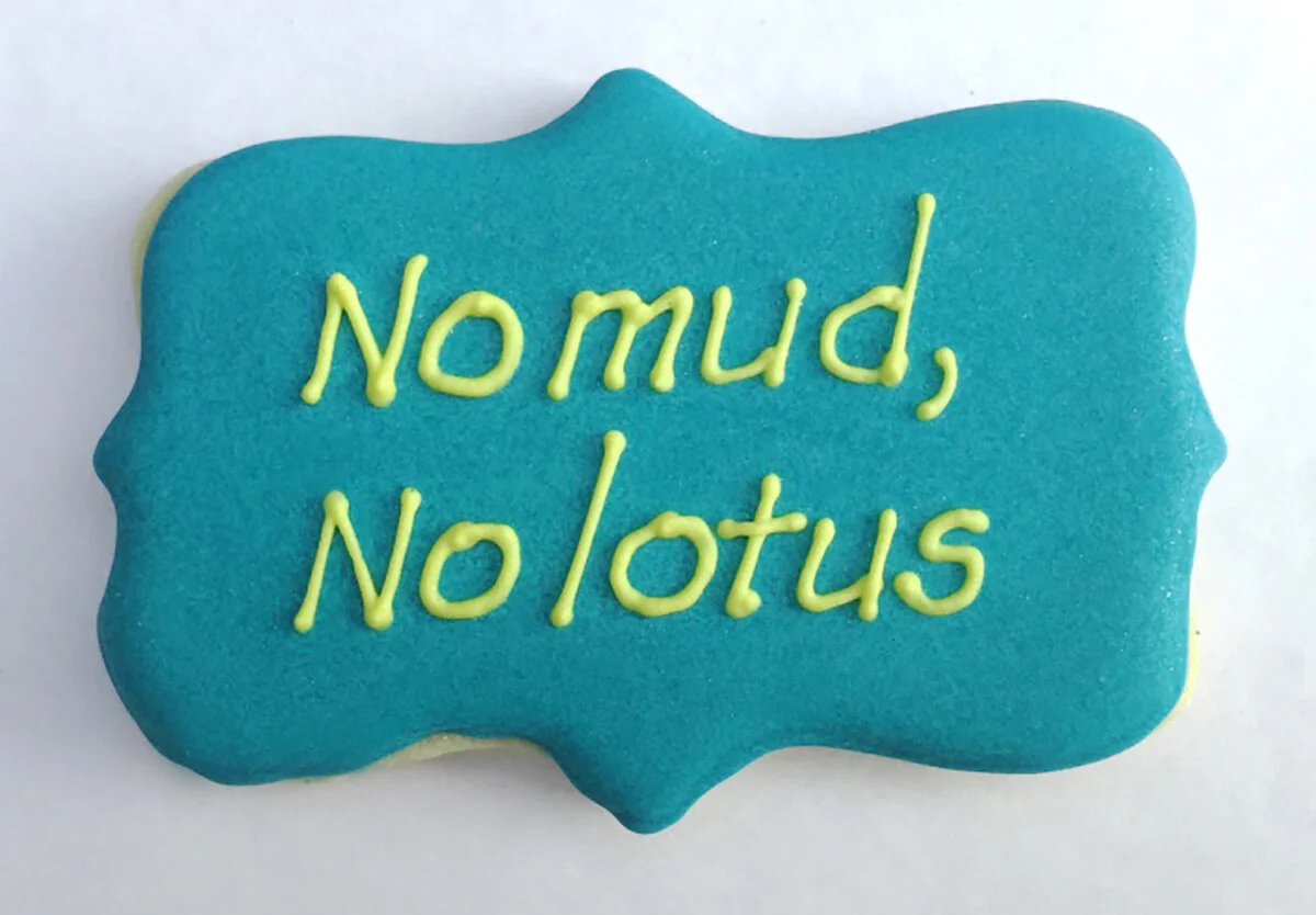 "No Mud, No Lotus" Cookie
