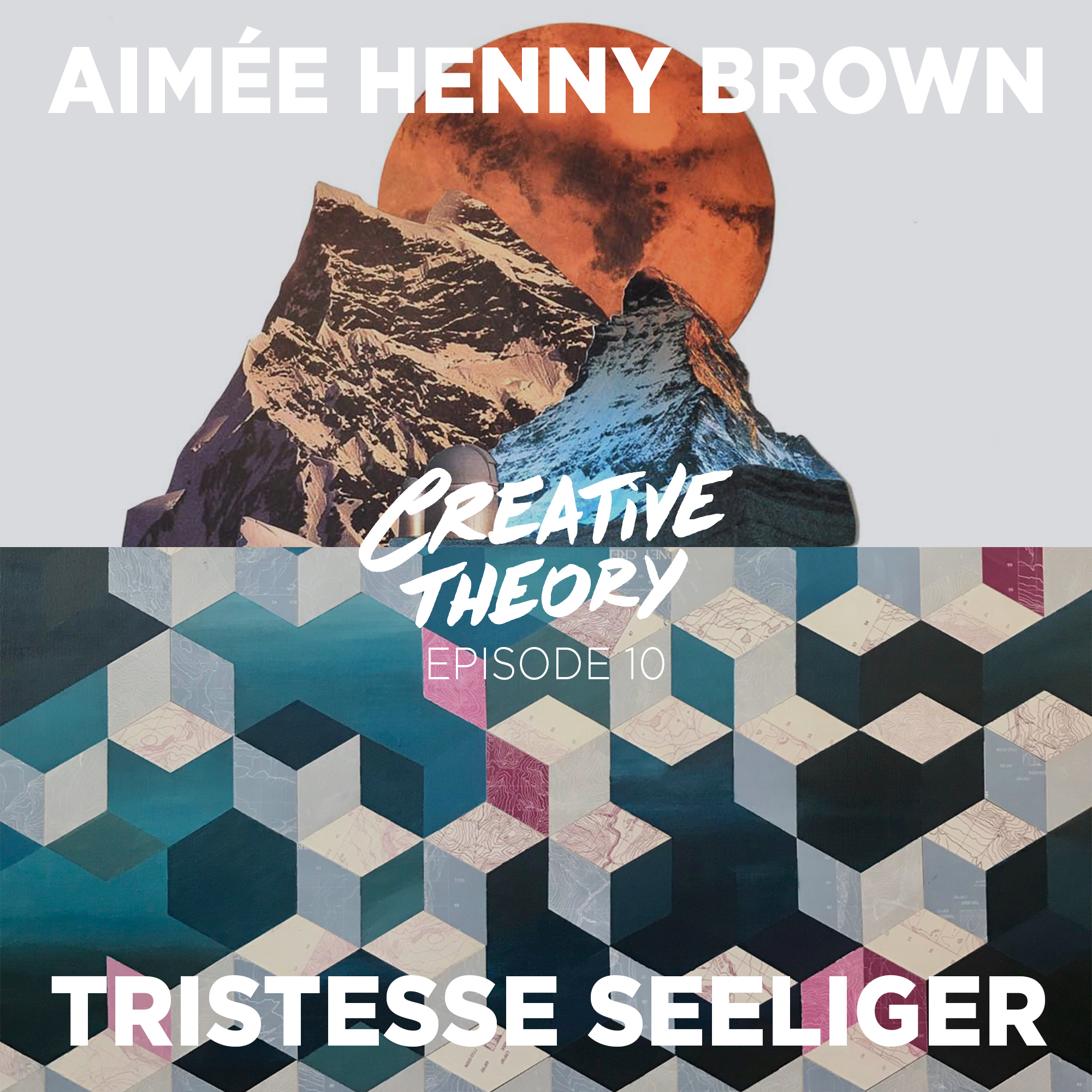 Episode 10 - Aimée Henny Brown and Tristesse Seeliger