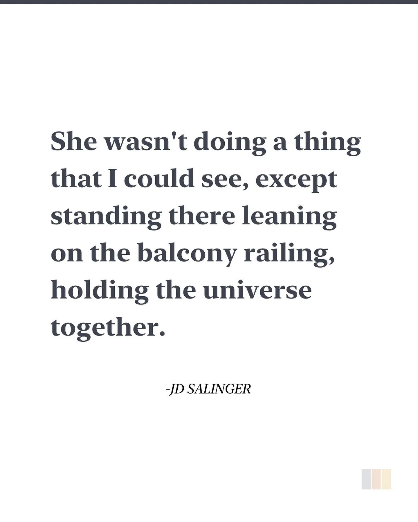 I'm sick of not having the courage to be an absolute nobody.

#jdsalinger